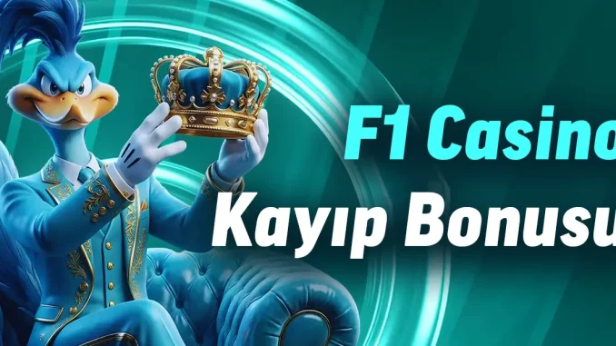 f1 casino kayıp bonusu